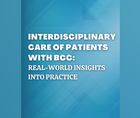 Interdisciplinary Care of Patients With BCC RealWorld Insights Into Practice