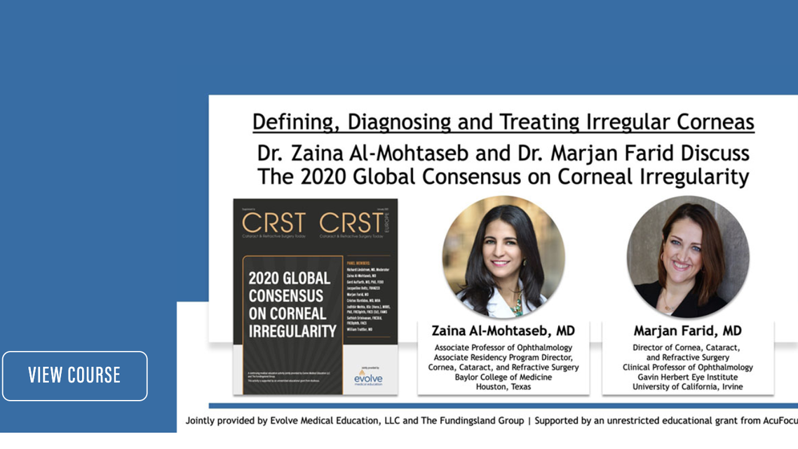 Dr AlMohtaseb and Dr Farid Discuss The 2020 Global Consensus on Corneal Irregularity
