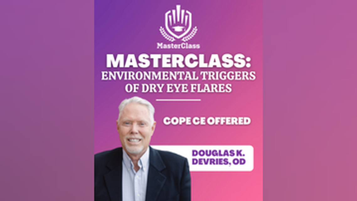 MasterClass Environmental Triggers of Dry Eye Flares