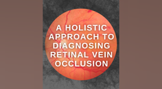 A Holistic Approach to Diagnosing Retinal Vein Occlusion