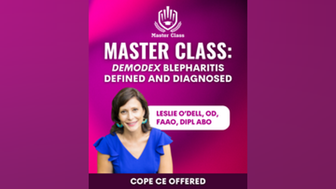 Master Class emDemodexem nbspBlepharitis Defined and Diagnosed