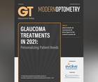 Glaucoma Treatments in 2021 Personalizing Patient Needs