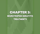 CHAPTER 3 Neurotrophic Keratitis Treatments