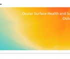 Ocular Surface Health and Surgical Outcomes