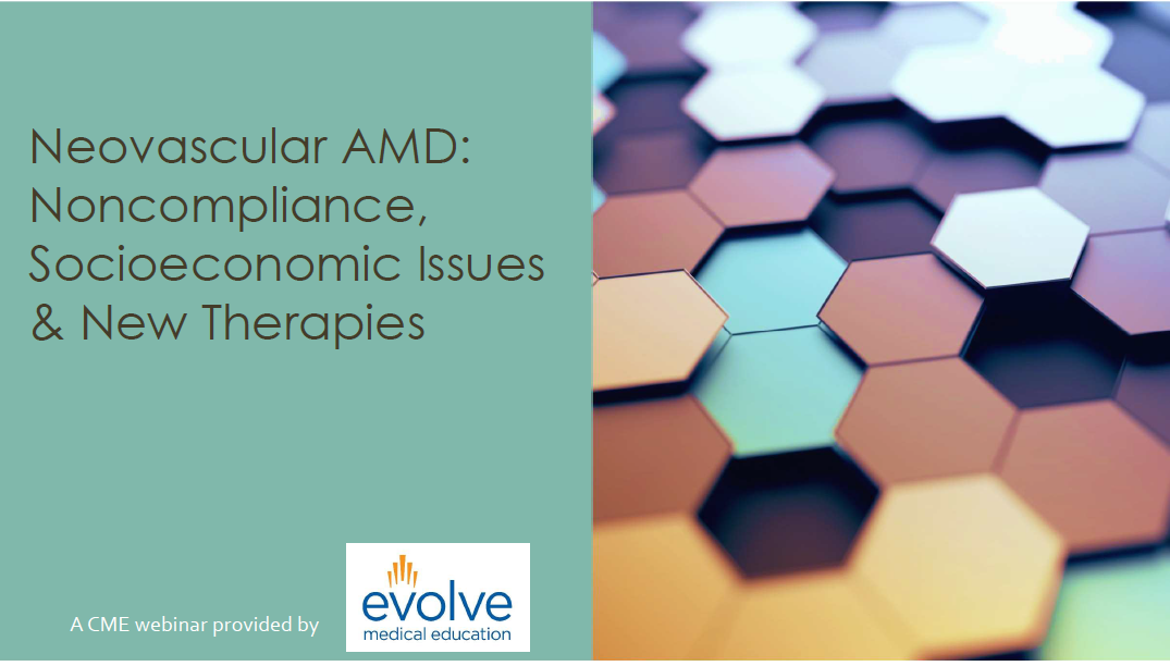 Neovascular AMD Noncompliance Socioeconomic Issues New Therapies Enduring