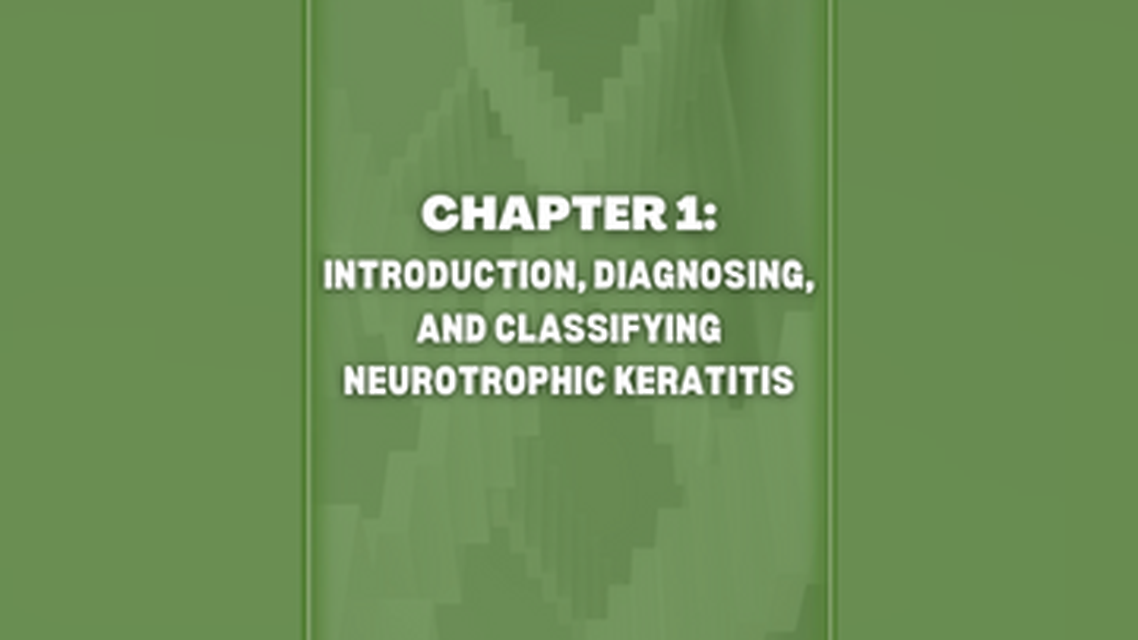 CHAPTER 1 Introduction Diagnosing and Classifying Neurotrophic Keratitis