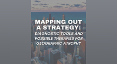 Mapping Out a Strategy Diagnostic Tools and Possible Therapies for Geographic Atrophy