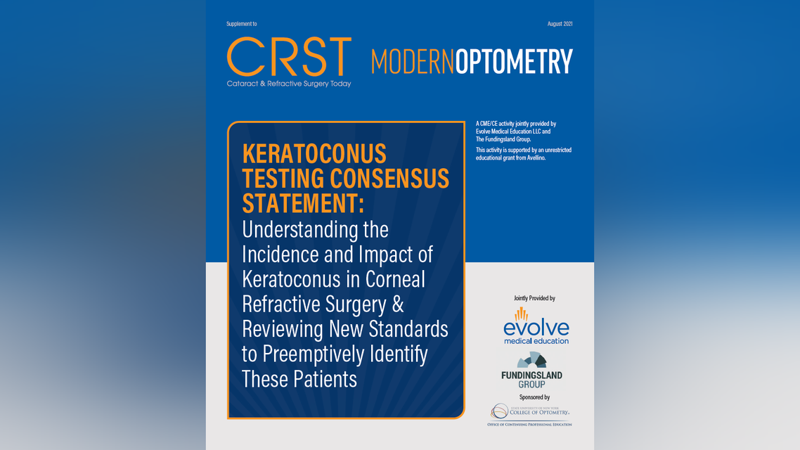 KERATOCONUS TESTING CONSENSUS STATEMENT Understanding the Incidence and Impact of Keratoconus in Corneal Refractive Surgery  