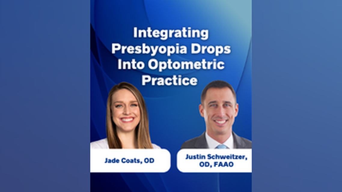 Integrating Presbyopia Drops Into Optometric Practice