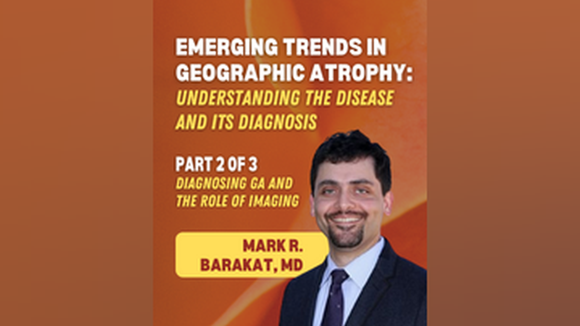Emerging Trends in Geographic Atrophy Diagnosing GA and the Role of Imaging