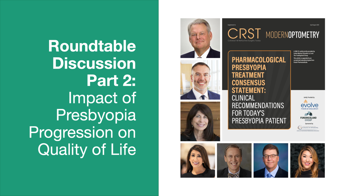 Roundtable Discussion Part 2 Impact of Presbyopia Progression on Quality of Life