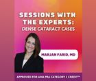 Sessions With the Experts Dense Cataract Cases