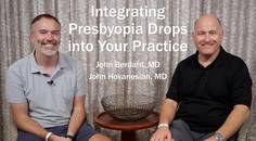 Integrating Presbyopia Drops into Your Practice