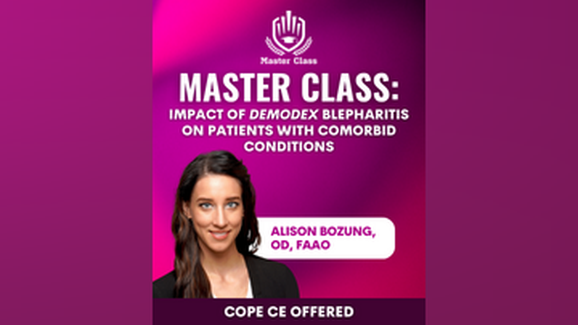 Master Class Impact of emDemodexem nbspBlepharitis on Patients With Comorbid Conditions