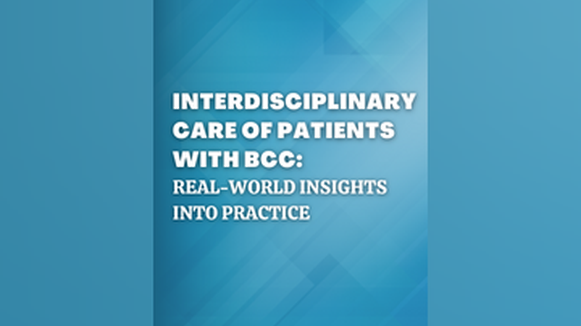 Interdisciplinary Care of Patients With BCC RealWorld Insights Into Practice