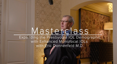 Expanding the Presbyopia IOL Demographic with Enhanced Monofocal IOLs