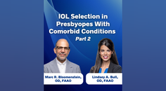 IOL Selection in Presbyopes With Comorbid Conditions Part 2