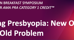 Treating Presbyopia New Options for an Old Problem OnDemand Webinar