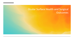 Ocular Surface Health and Surgical Outcomes