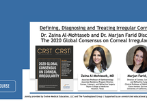 Dr. Al-Mohtaseb and Dr. Farid Discuss The 2020 Global Consensus on Corneal Irregularity