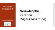 Neurotrophic Keratitis Diagnosis and Testing