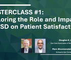 MASTERCLASS 1 Exploring the Role and Impact of OSD on Patient Satisfaction