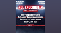 KOL Knockout Cataract Edition Improving Postoperative Outcomes Through Advances in Aberrometry Femtosecond Lasers and IOLs
