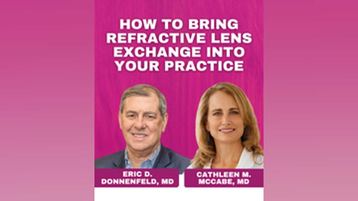 How to Bring Refractive Lens Exchange Into Your Practice