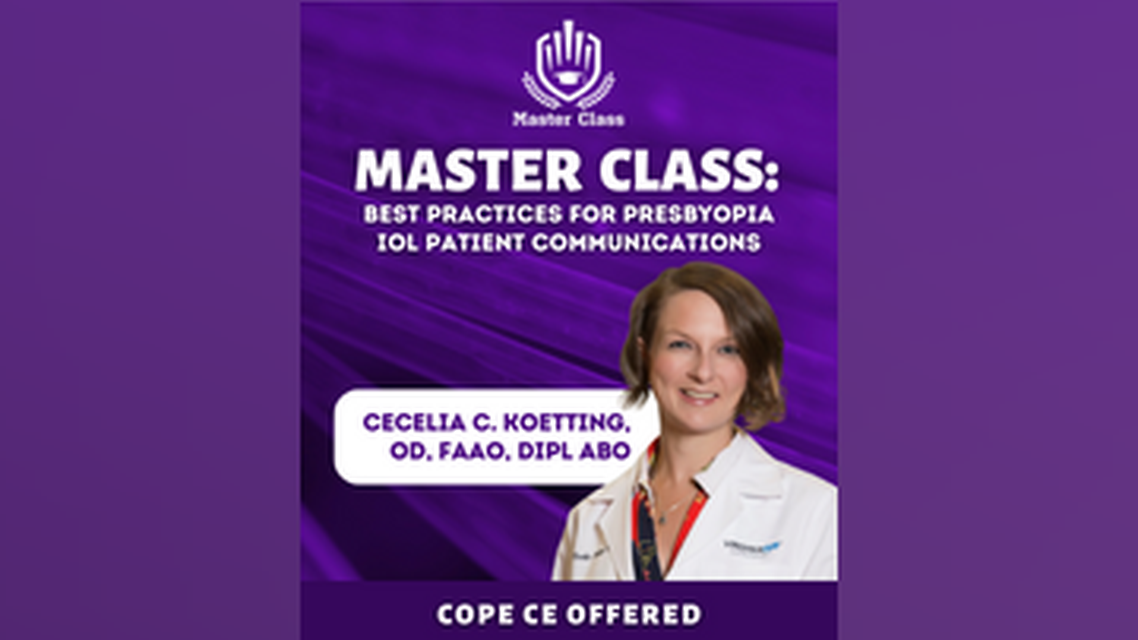 Best Practices for Presbyopia IOL Patient Communications