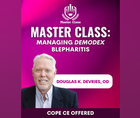 Master Class Managing emDemodexem nbspBlepharitis