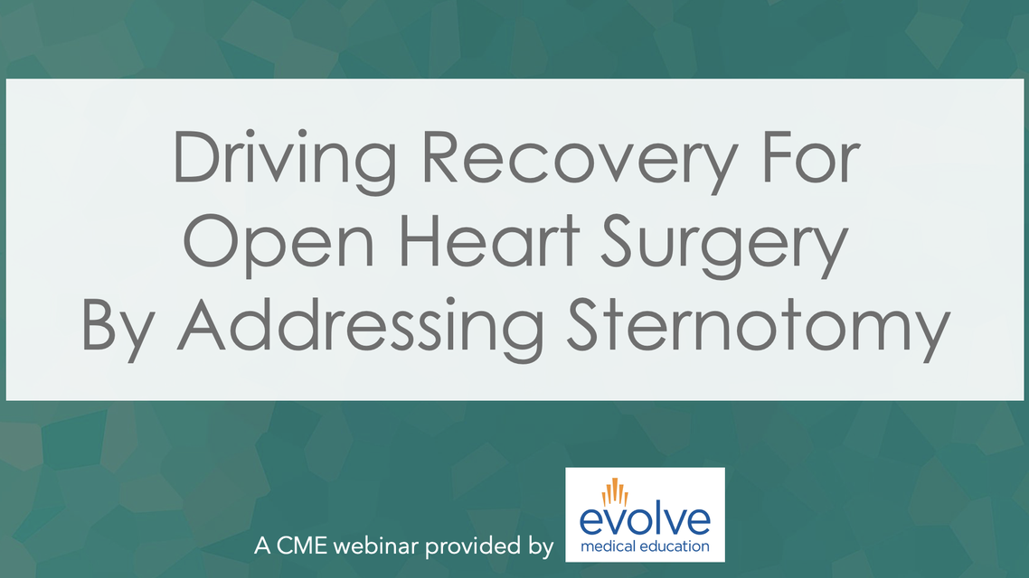 Driving Recovery For Open Heart Surgery By Addressing Sternotomy