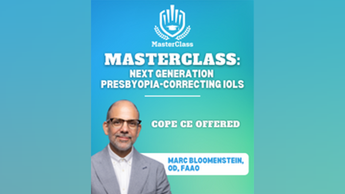 MasterClass Next Generation PresbyopiaCorrecting IOLs