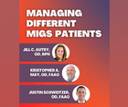 Managing Different MIGS Patients