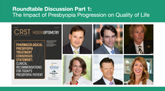 Roundtable Discussion Part 1The Impact of Presbyopia Progression on Quality of Life