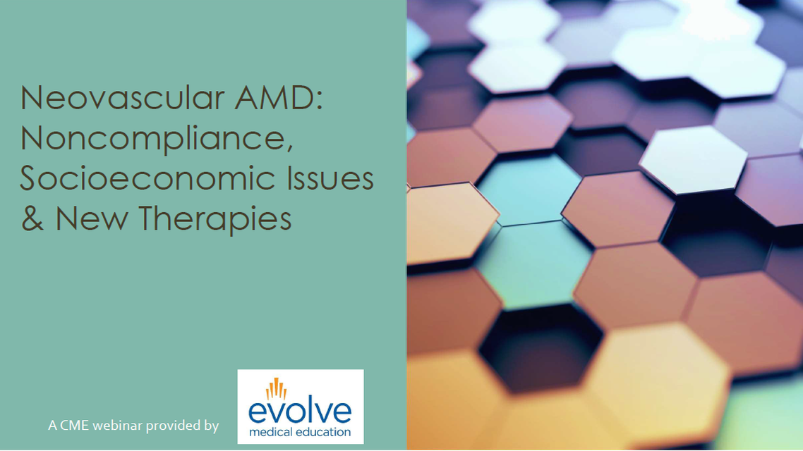 Neovascular AMD Noncompliance Socioeconomic Issues New Therapies