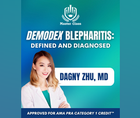 Master Class emDemodexem nbspBlepharitis Defined and Diagnosed