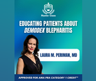 Master Class Educating Patients About emDemodexem nbspBlepharitis