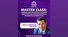 Finding and Educating Patients About Topical Pharmaceutical Presbyopia Correction