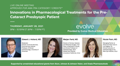 Innovations in Pharmacological Treatments for the PreCataract Presbyopic Patient