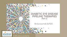 Diabetic Eye Disease Pipeline Therapies Part 3 Brolucizumab PDS