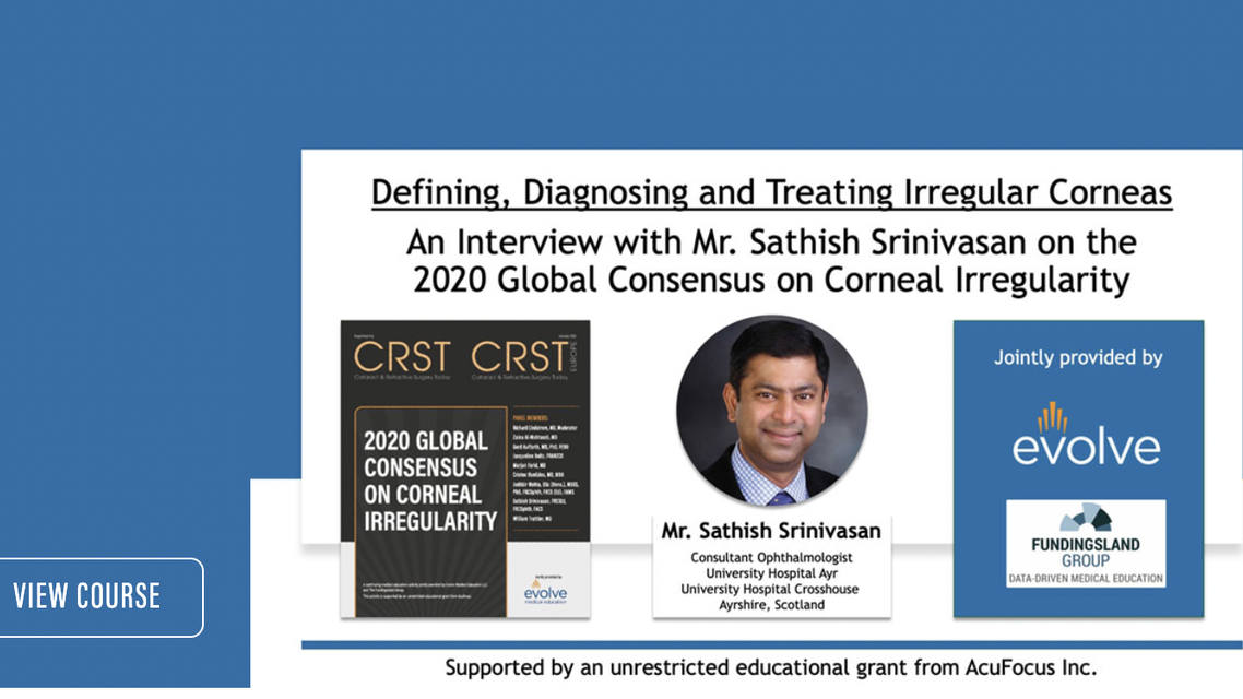 Dr Srinivasan Discusses The 2020 Global Consensus on Corneal Irregularity