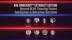 KOL KNOCKOUT Beyond BCVA Ensuring Patient Satisfaction in Refractive Outcomes