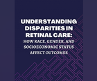 Understanding Disparities in Retinal Care How Race Gender and Socioeconomic Status Affect Outcomes