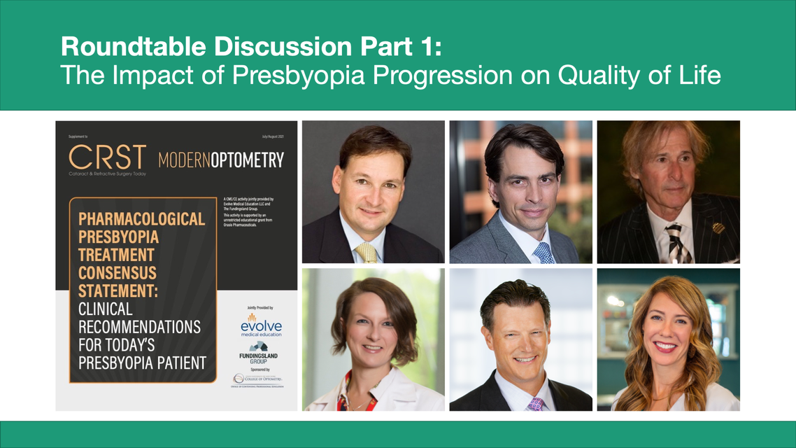 Roundtable Discussion Part 1The Impact of Presbyopia Progression on Quality of Life