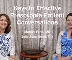 Keys to Effective Presbyopia Patient Conversations