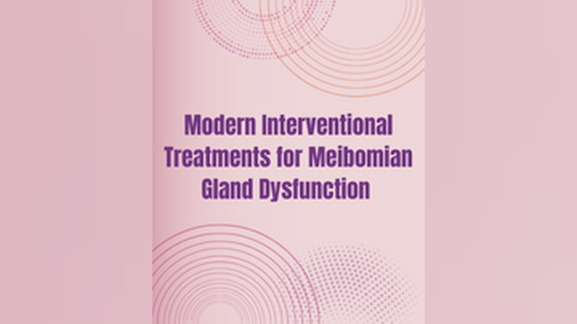 Modern Interventional Treatments for Meibomian Gland Dysfunction