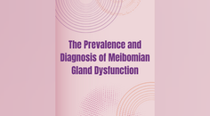 The Prevalence and Diagnosis of Meibomian Gland Dysfunction