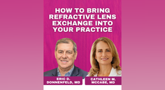 How to Bring Refractive Lens Exchange Into Your Practice