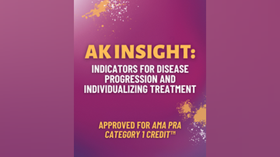 AK Insight Indicators for Disease Progression and Individualizing Treatment