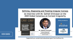 Dr Srinivasan Discusses The 2020 Global Consensus on Corneal Irregularity